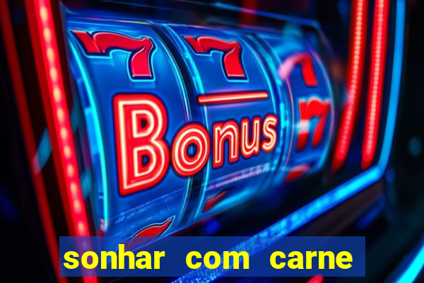 sonhar com carne de porco jogo do bicho